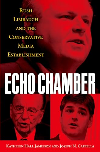 Imagen de archivo de Echo Chamber: Rush Limbaugh and the Conservative Media Establishment a la venta por Gulf Coast Books