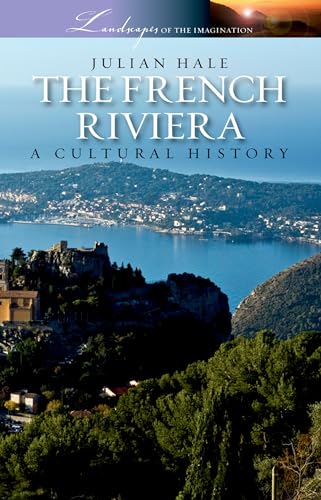 Stock image for The French Riviera: A Cultural History (Landscapes of the Imagination) for sale by Goodwill