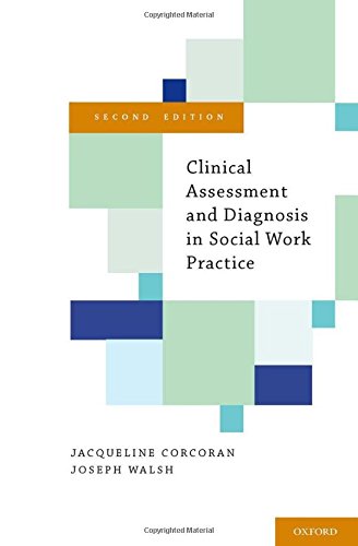 Imagen de archivo de Clinical Assessment and Diagnosis in Social Work Practice [Hardcover] Corcoran, Jacqueline and Walsh, Joseph a la venta por AFFORDABLE PRODUCTS