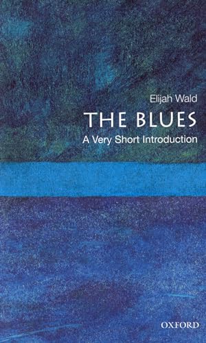 Beispielbild fr The Blues: A Very Short Introduction (Very Short Introductions) zum Verkauf von Monster Bookshop