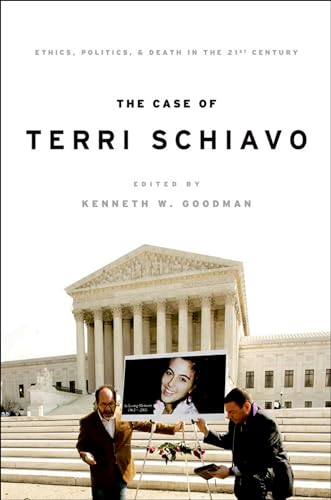 Stock image for The Case of Terri Schiavo : Ethics, Politics, and Death in the 21st Century for sale by Better World Books: West