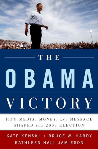 Imagen de archivo de The Obama Victory: How Media, Money, and Message Shaped the 2008 Election a la venta por Wonder Book