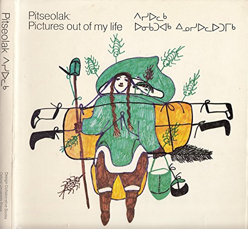 Stock image for Pitseolak: Pictures out of my life for sale by Schooner Books Ltd.(ABAC/ALAC)
