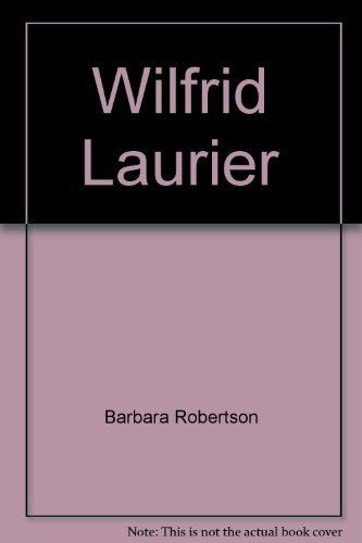 Wilfrid Laurier : The Great Conciliator