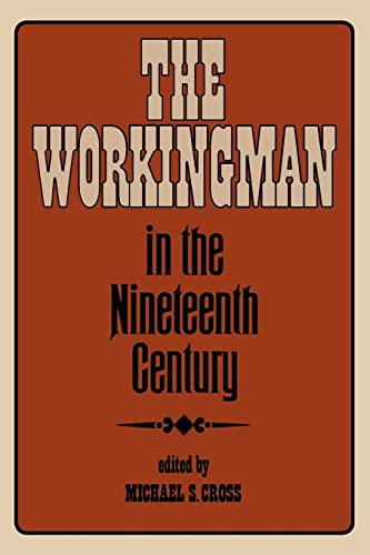 Beispielbild fr The Workingman in the Nineteenth Century zum Verkauf von ThriftBooks-Atlanta