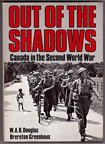 Immagine stock per Out of the Shadows: Canada in the Second World War