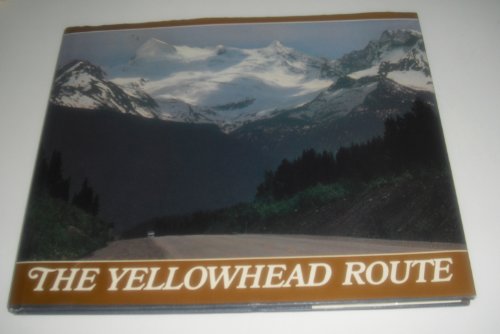 The Yellow Head Route (Canadian Regional Pictoral Series) (9780195403008) by Visser, J. De; Simpkins, Bill; Taylor, Robert; Photographs By John De Visser