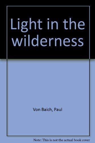 Stock image for Light in the Wilderness for sale by Lower Beverley Better Books