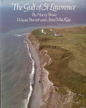 The Gulf of St. Lawrence (9780195404524) by Harry Bruce; Wayne Barrett; Anne MacKay