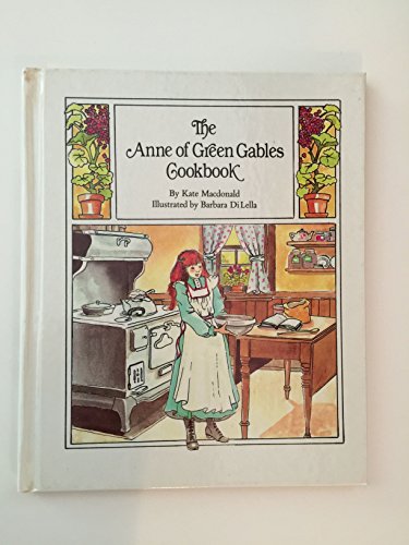 Stock image for The Anne of Green Gables Cookbook for sale by HPB-Emerald