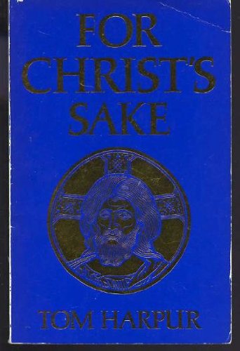 9780195405330: For Christ's Sake: Towards a Contemporary Understanding of Jesus