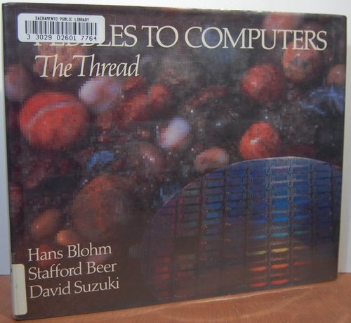 Pebbles to Computers: The Thread (9780195405361) by Blohm, Hans; Beer, Stafford; Suzuki, David