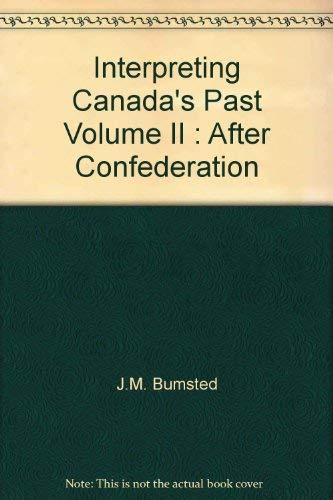 Stock image for Interpreting Canada's Past Vol. 2 After Confederation for sale by RareNonFiction, IOBA