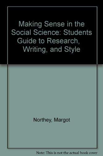 9780195405446: Making Sense in the Social Science: Students Guide to Research, Writing, and Style