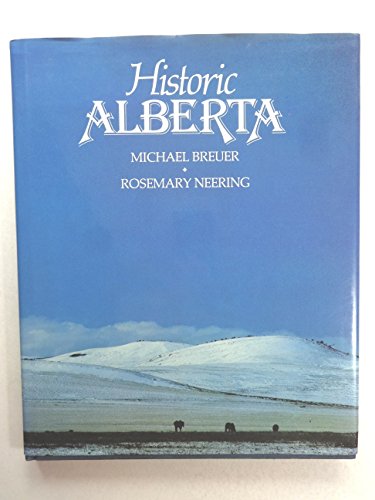 Stock image for Historic Alberta for sale by Edmonton Book Store