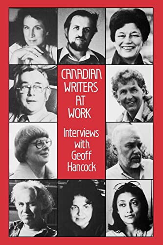 Stock image for Canadian Writers at Work: Interviews with Geoff Hancock for sale by Ergodebooks