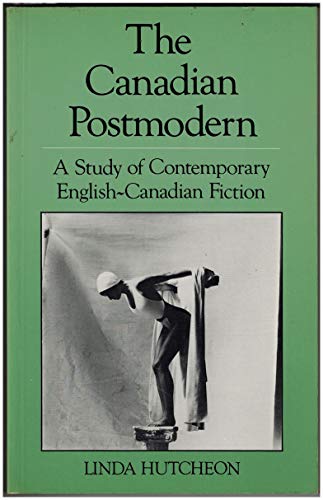 Imagen de archivo de The Canadian Postmodern : A Study of Contemporary English-Canadian Fiction a la venta por Better World Books