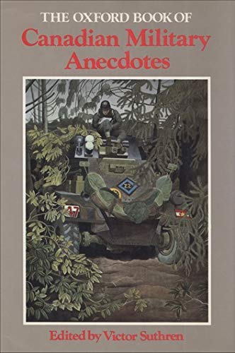 9780195407112: The Oxford Book of Canadian Military Anecdotes