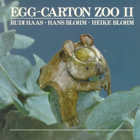 Egg Carton Zoo II (9780195407181) by Haas, Rudi; Blohm, Hans