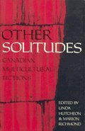 Beispielbild fr Other Solitudes: Multicultural Fiction and Interviews zum Verkauf von Irolita Books
