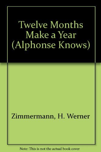 Stock image for Alphonse Knows.Twelve Months Make a Year for sale by Wonder Book