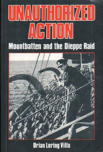 9780195408041: Unauthorized Action - Mountbatten and the Dieppe Raid