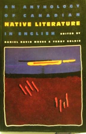 Imagen de archivo de An Anthology of Canadian Native Literature in English a la venta por BISON BOOKS - ABAC/ILAB
