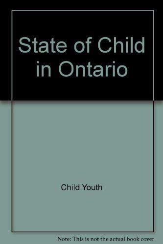 Beispielbild fr State of Child in Ontario zum Verkauf von Zubal-Books, Since 1961