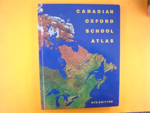 Beispielbild fr Canadian Oxford School Atlas 6th Edition zum Verkauf von Textbook Pro