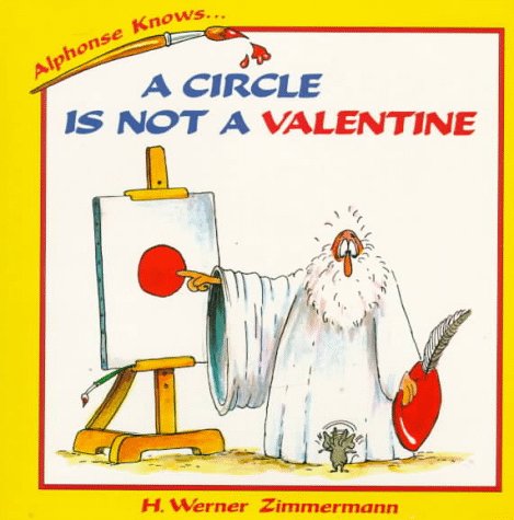 Stock image for A Circle Is Not a Valentine (Alphonse Knows) for sale by ThriftBooks-Dallas