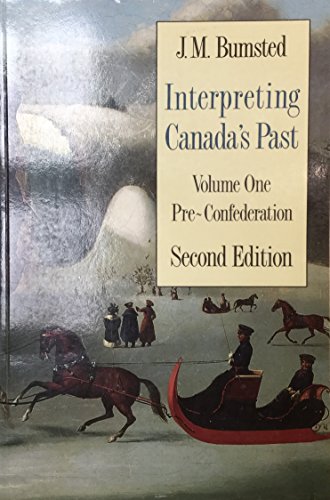 Imagen de archivo de Interpreting Canada's Past Vol. I a la venta por Better World Books