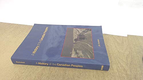 Beispielbild fr A History of the Canadian Peoples zum Verkauf von Wonder Book