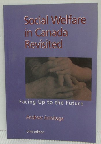 Stock image for Social Welfare in Canada Revisited : Facing up to the Future for sale by RareNonFiction, IOBA