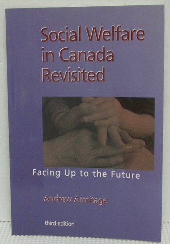 9780195412048: Social Welfare in Canada Revisited: Facing up to the Future