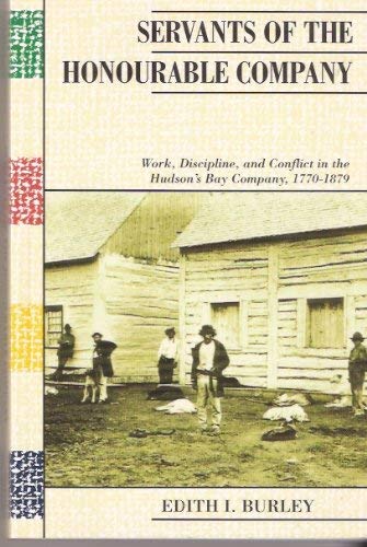 9780195412963: Servants of the Honourable Company: Work, Discipline, and Conflict in the Hudson's Bay Company, 1770 - 1870 (Canadian Social History Series)