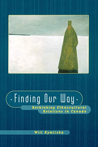 Stock image for Finding Our Way : Rethinking Ethnocultural Relations in Canada for sale by Better World Books