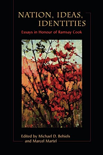 Imagen de archivo de Nation, Ideas, Identities: Essays in Honour of Ramsay Cook a la venta por Iridium_Books