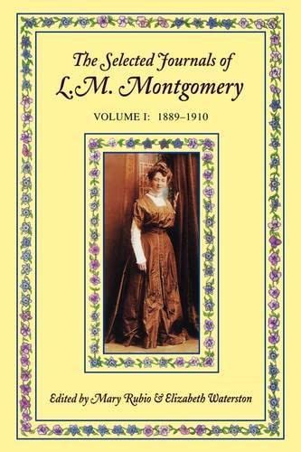 Imagen de archivo de The Selected Journals of L.M. Montgomery, Vol. 1: 1889-1910 a la venta por Zoom Books Company