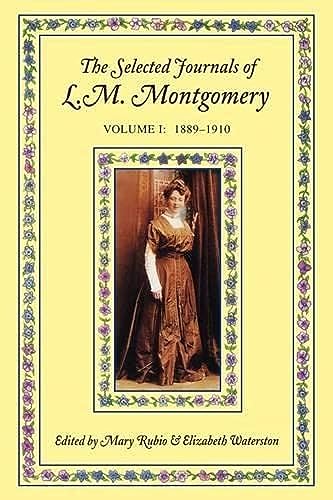 Stock image for The Selected Journals of L.M. Montgomery, Vol. 1: 1889-1910 for sale by Ergodebooks