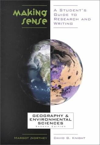 Stock image for Making Sense in Geography and Environmental Studies: A Student's Guide to Research and Writing for sale by Wonder Book