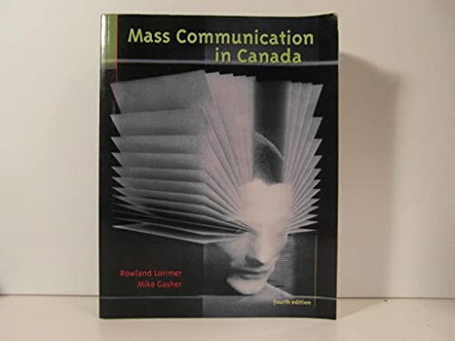 Stock image for Mass Communication in Canada, Fourth Edition for sale by Eric James