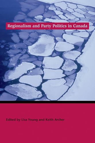 Imagen de archivo de Regionalism and Party Politics in Canada a la venta por Better World Books