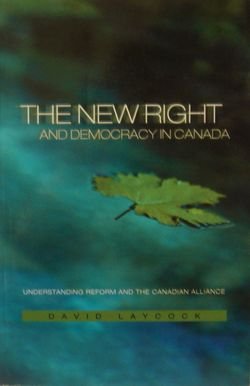 Beispielbild fr The New Right and Democracy in Canada: Understanding Reform and the Canadian Alliance zum Verkauf von Prometei Books