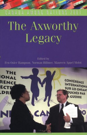 Stock image for Canada among Nations 2001: The Axworthy Legacy for sale by Heroes Bookshop