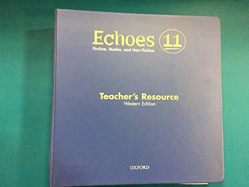 Imagen de archivo de Echoes 11: Literature, Media, and Non-Fiction: Western Edition Teacher's Resource a la venta por Textbook Pro