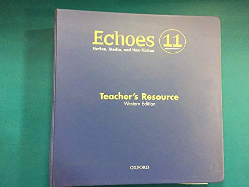 9780195416749: Echoes 11: Literature, Media, and Non-Fiction: Western Edition Teacher's Resource