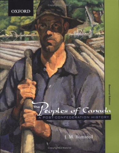 Imagen de archivo de The Peoples of Canada: A Post-Confederation History a la venta por ThriftBooks-Dallas