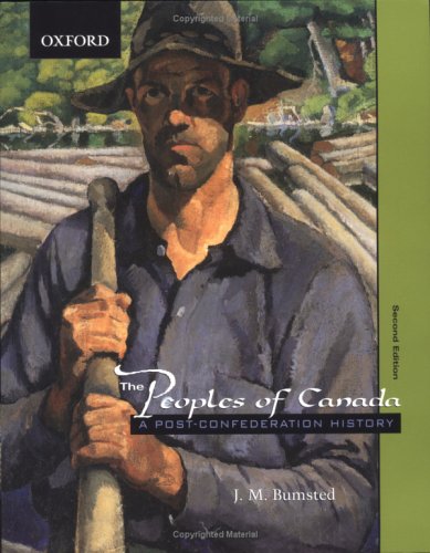 Stock image for The Peoples of Canada: A Post-Confederation History for sale by ThriftBooks-Dallas