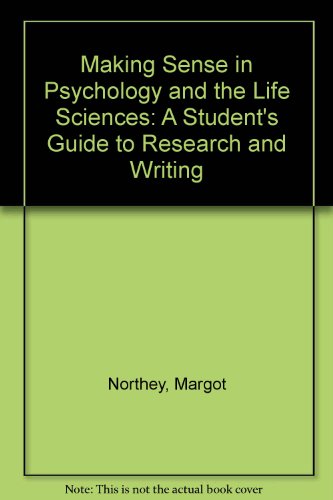 Beispielbild fr Making Sense in Psychology and the Life Sciences : A Student's Guide to Research, Writing, and Style zum Verkauf von Better World Books