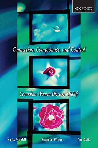 9780195417937: Connection, Compromise, and Control: Canadian Women Discuss Midlife